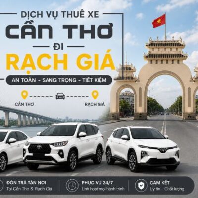 Thuê Xe Cần Thơ Đi Rạch Giá